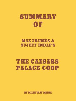 cover image of Summary of Max Frumes & Sujeet Indap's the Caesars Palace Coup